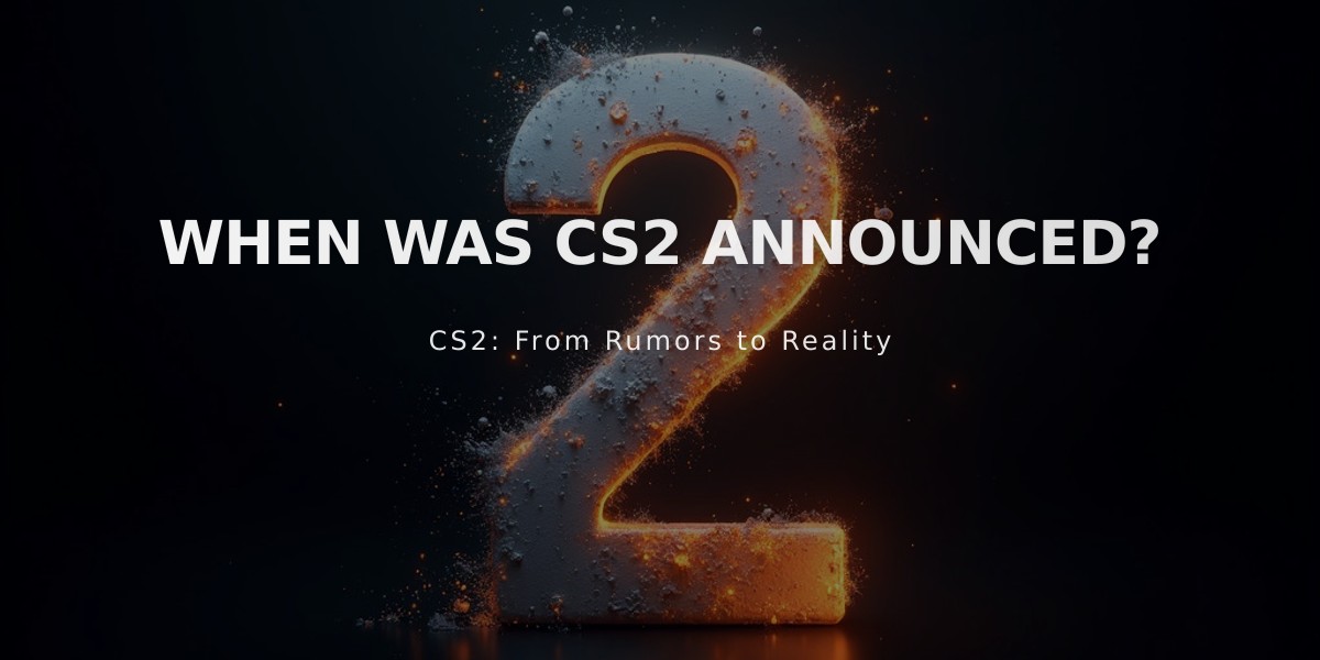 When Was CS2 Announced?