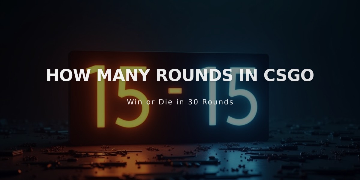 How Many Rounds Are In CS:GO Competitive & Casual Matches?