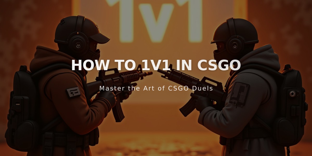 How to Set Up a 1v1 Match in CS:GO - Complete Guide