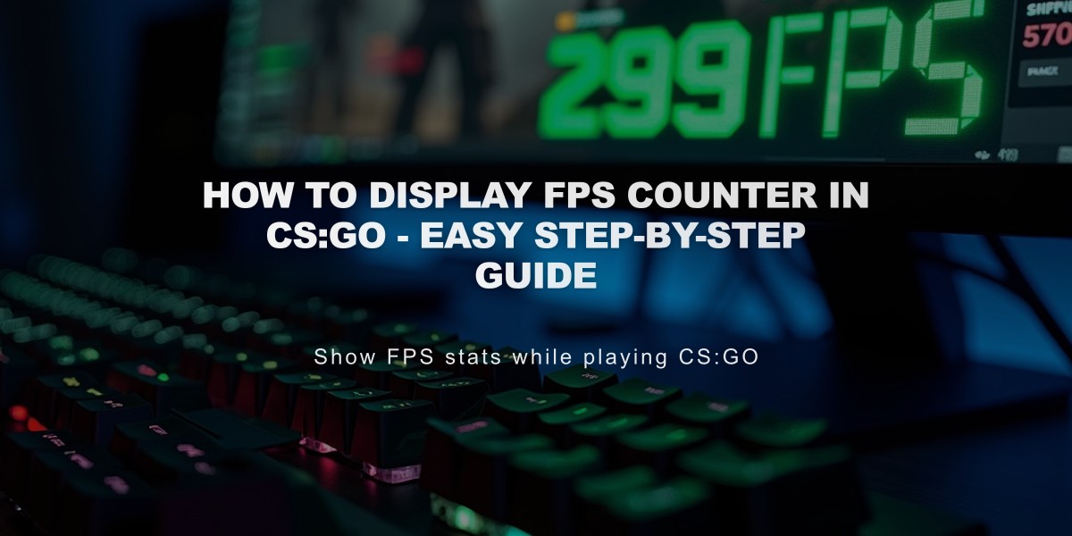 How to Display FPS Counter in CS:GO - Easy Step-by-Step Guide