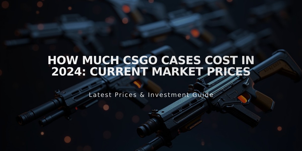 How Much CSGO Cases Cost in 2024: Current Market Prices