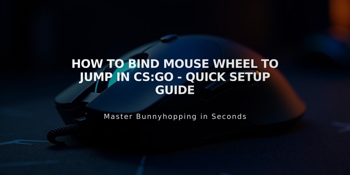 How to Bind Mouse Wheel to Jump in CS:GO - Quick Setup Guide