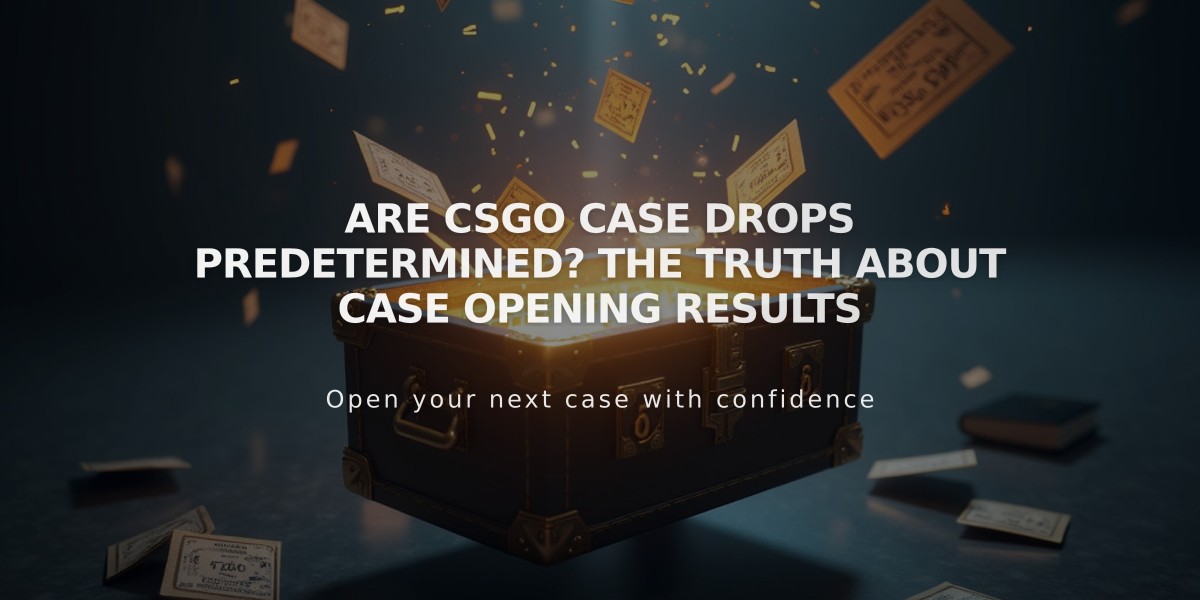 Are CSGO Case Drops Predetermined? The Truth About Case Opening Results