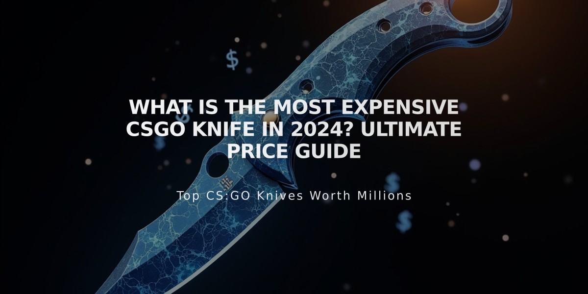 What Is The Most Expensive CSGO Knife in 2024? Ultimate Price Guide