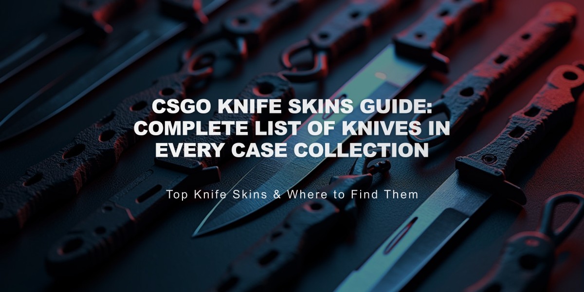 CSGO Knife Skins Guide: Complete List of Knives in Every Case Collection