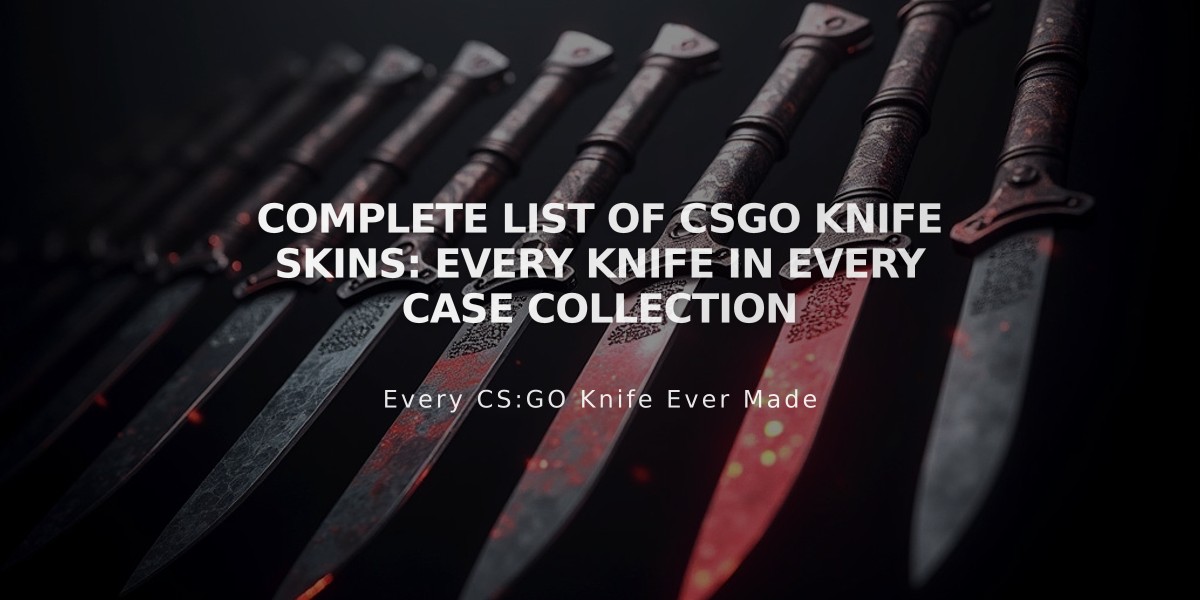 Complete List of CSGO Knife Skins: Every Knife in Every Case Collection