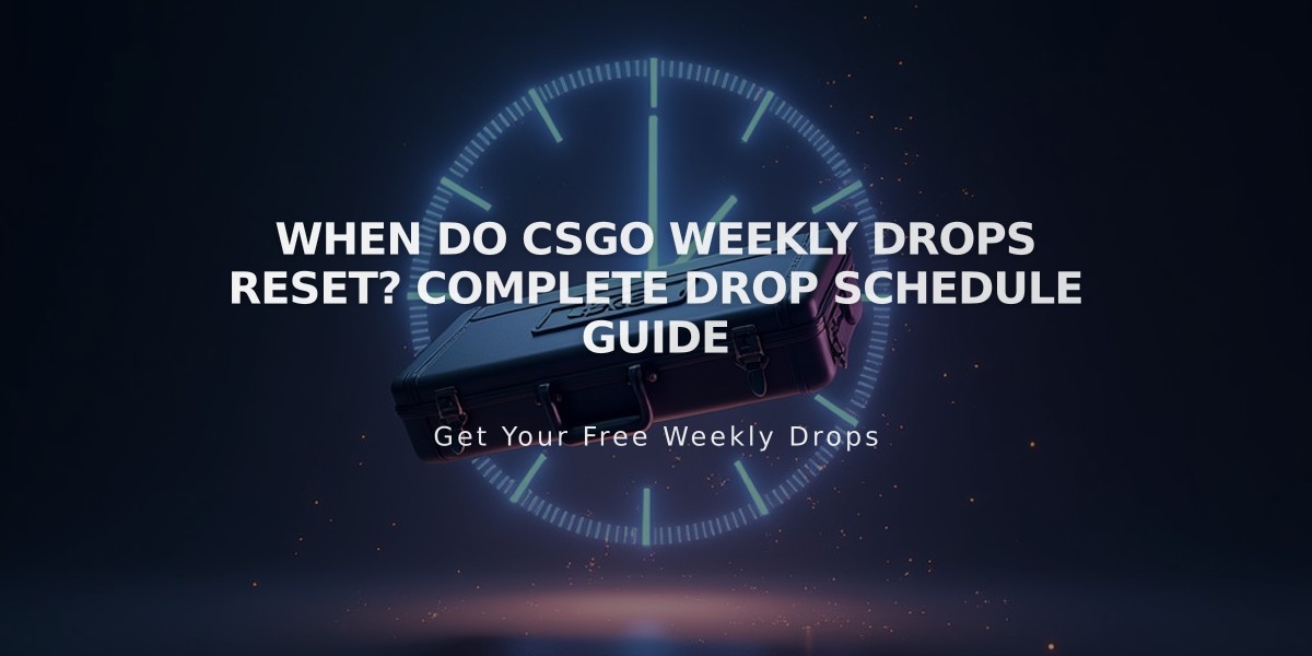 When Do CSGO Weekly Drops Reset? Complete Drop Schedule Guide