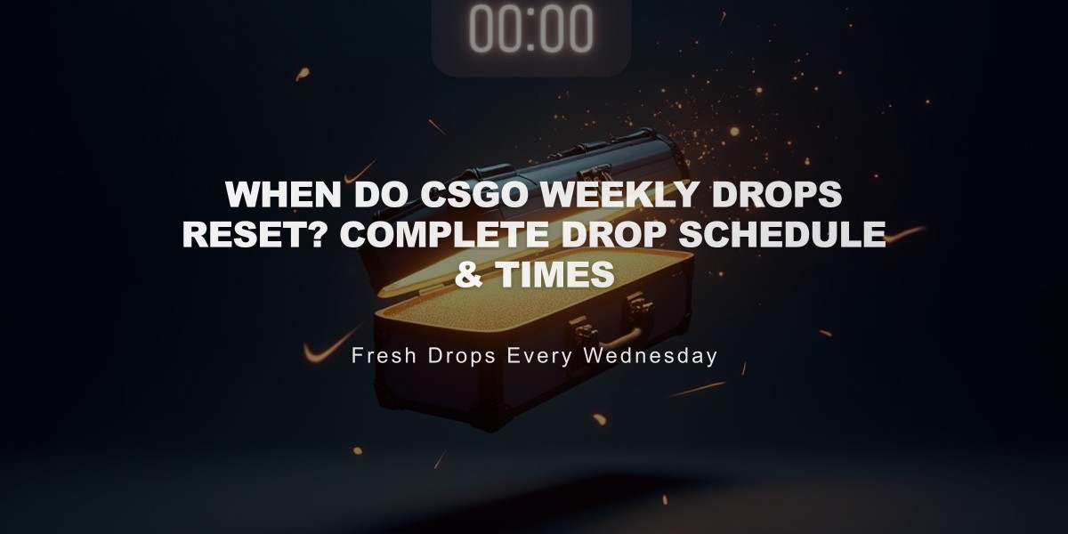 When Do CSGO Weekly Drops Reset? Complete Drop Schedule & Times