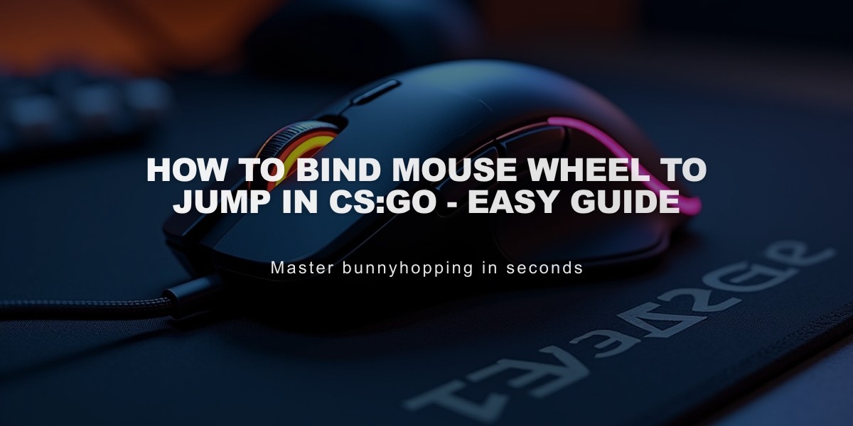 How to Bind Mouse Wheel to Jump in CS:GO - Easy Guide