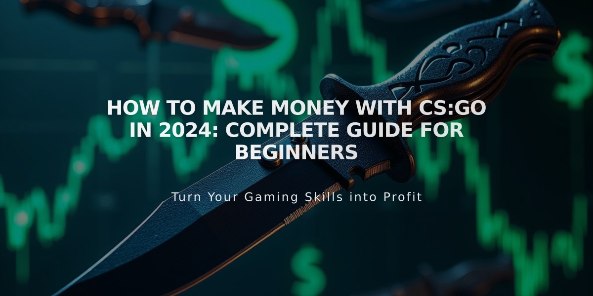 How to Make Money with CS:GO in 2024: Complete Guide for Beginners