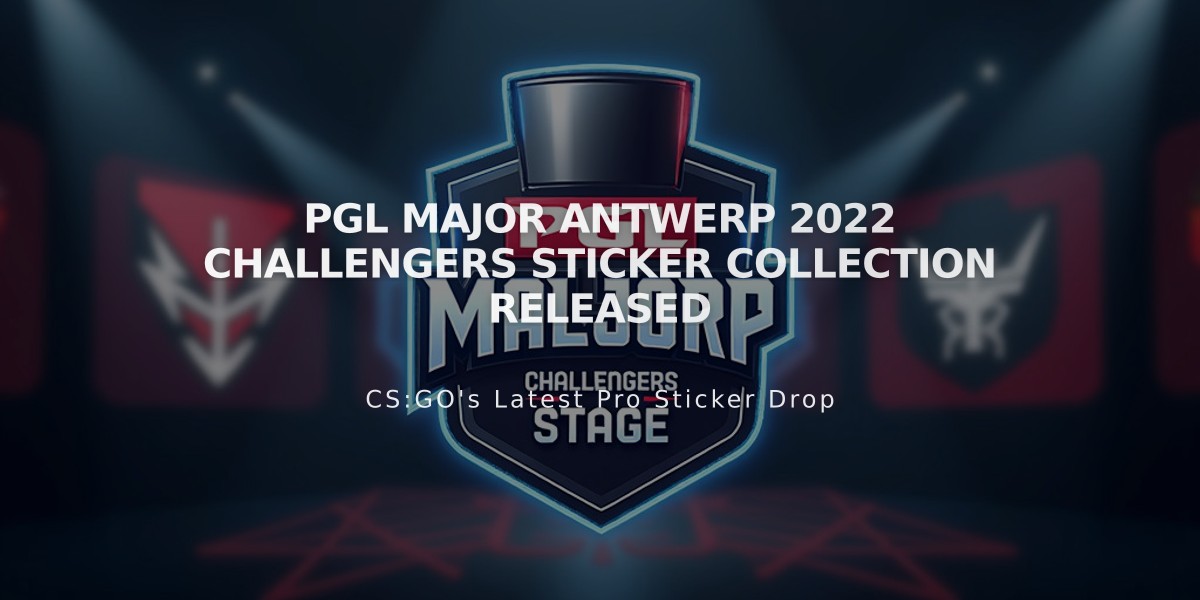 PGL Major Antwerp 2022 Challengers Sticker Collection Released