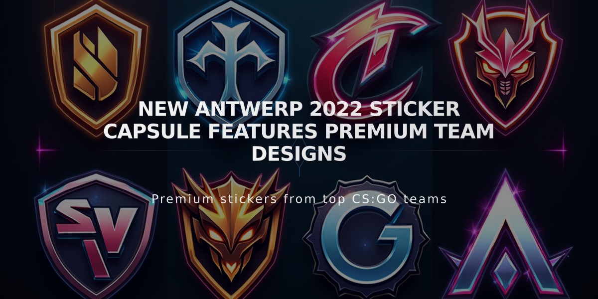 New Antwerp 2022 Sticker Capsule Features Premium Team Designs