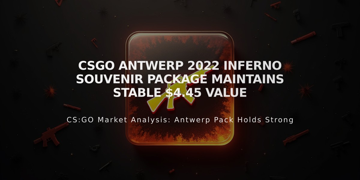 CSGO Antwerp 2022 Inferno Souvenir Package Maintains Stable $4.45 Value