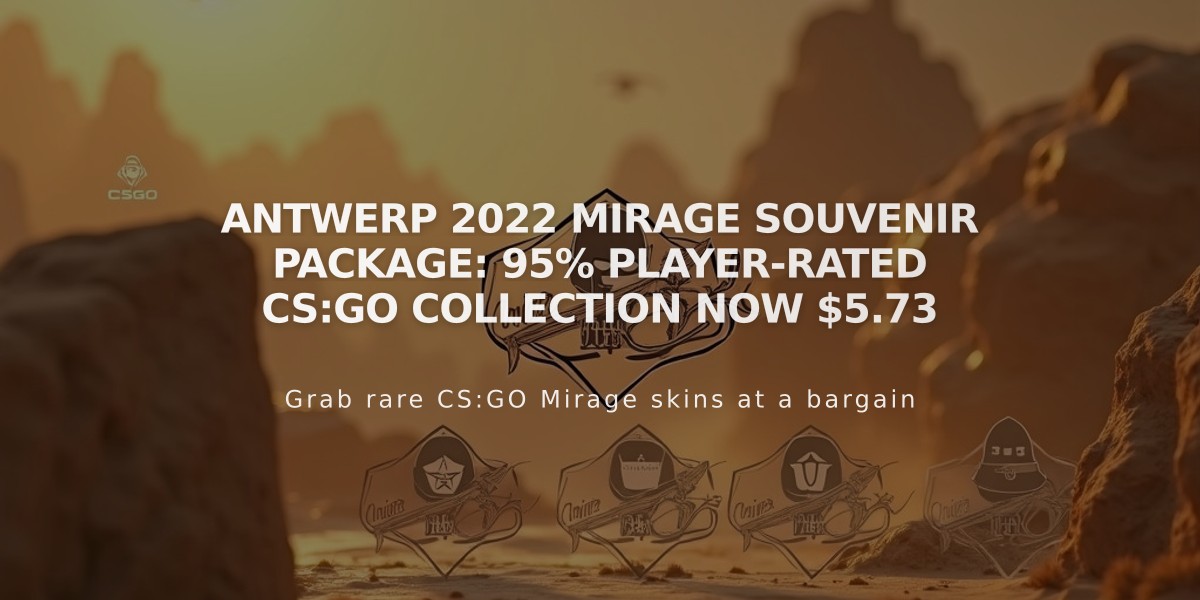 Antwerp 2022 Mirage Souvenir Package: 95% Player-Rated CS:GO Collection Now $5.73