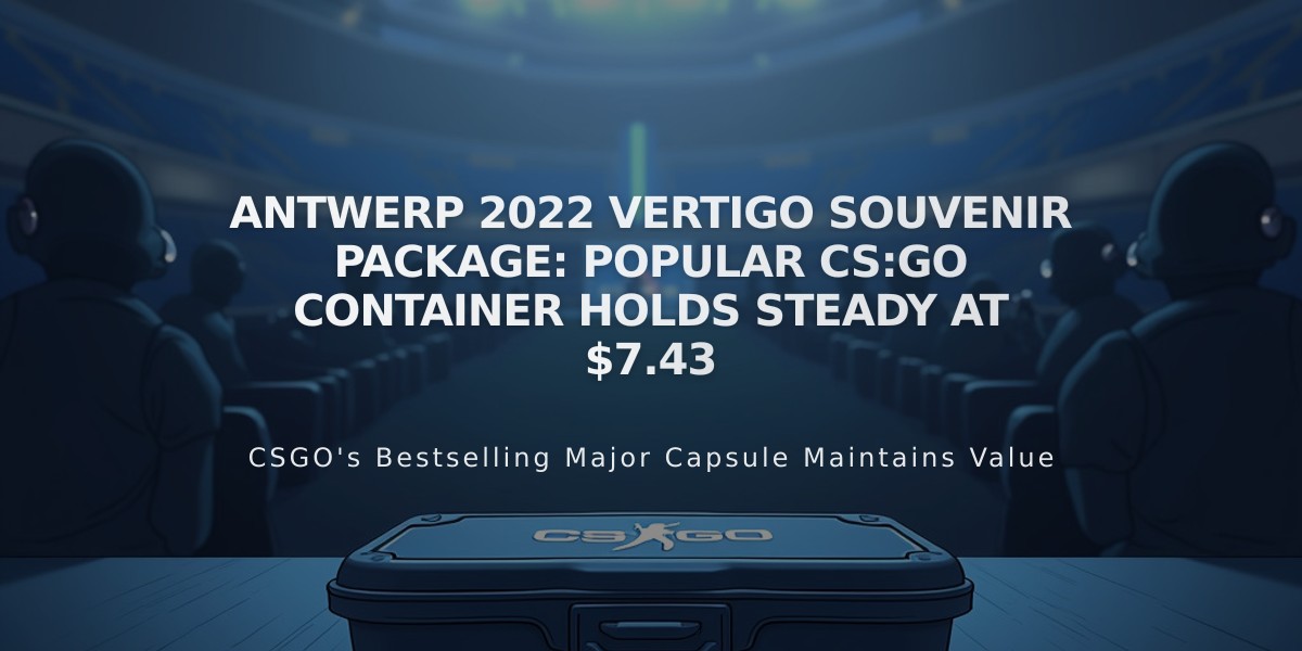 Antwerp 2022 Vertigo Souvenir Package: Popular CS:GO Container Holds Steady at $7.43