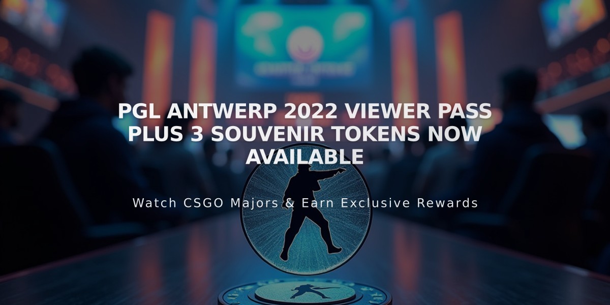 PGL Antwerp 2022 Viewer Pass Plus 3 Souvenir Tokens Now Available