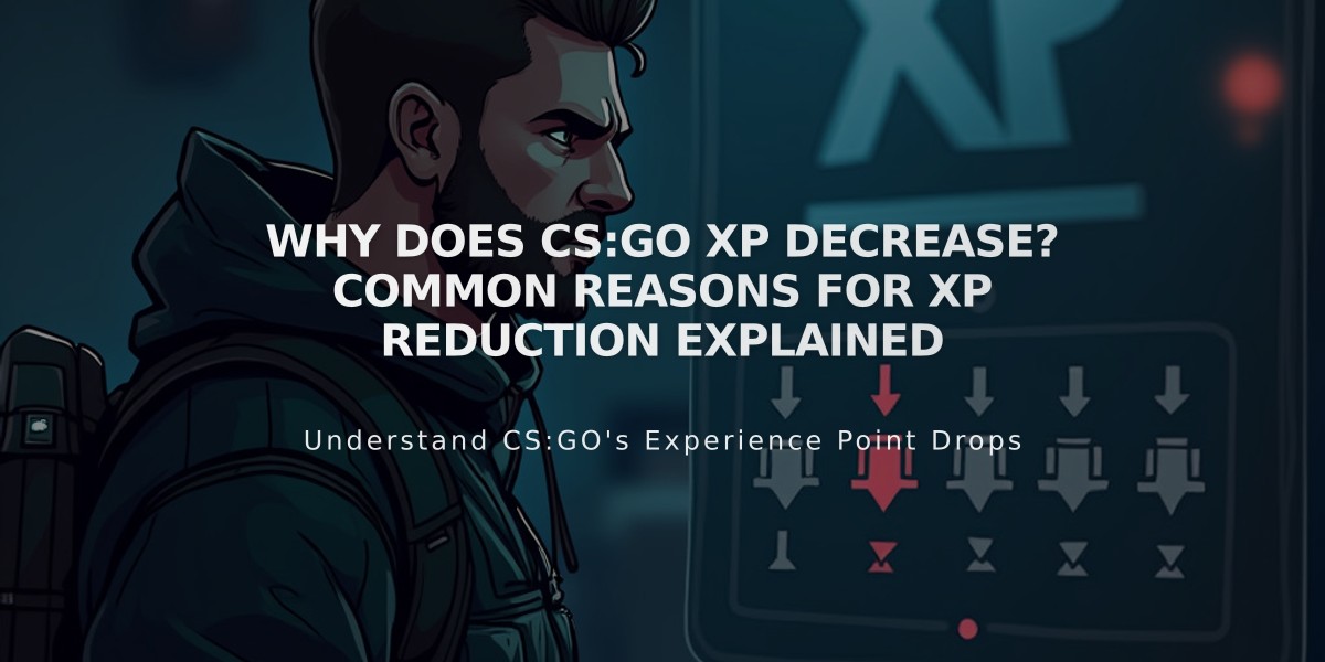 Why Does CS:GO XP Decrease? Common Reasons for XP Reduction Explained