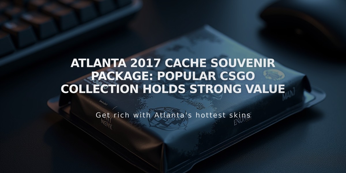 Atlanta 2017 Cache Souvenir Package: Popular CSGO Collection Holds Strong Value