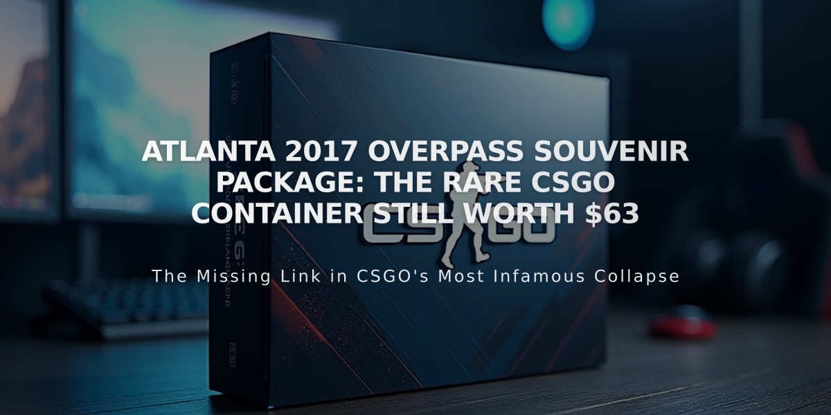 Atlanta 2017 Overpass Souvenir Package: The Rare CSGO Container Still Worth $63