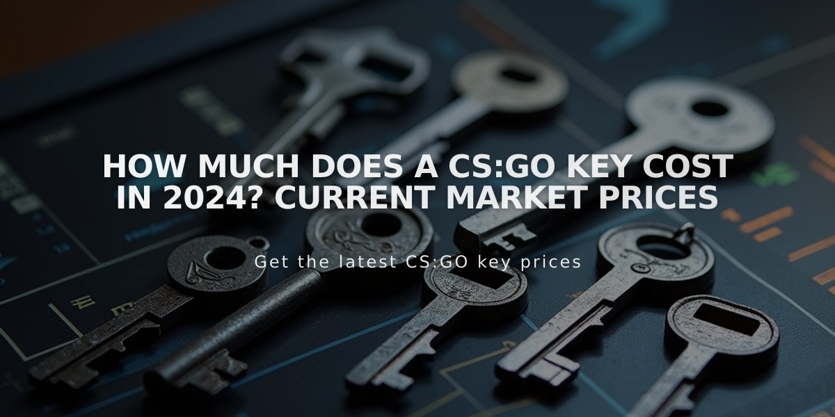 How Much Does a CS:GO Key Cost in 2024? Current Market Prices