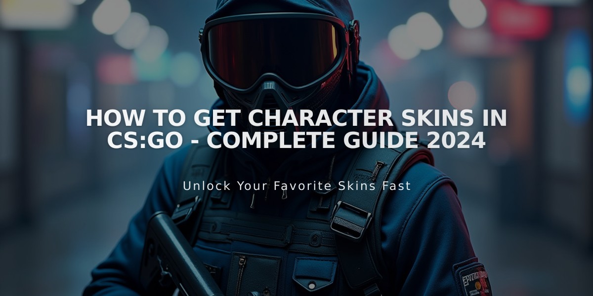 How to Get Character Skins in CS:GO - Complete Guide 2024