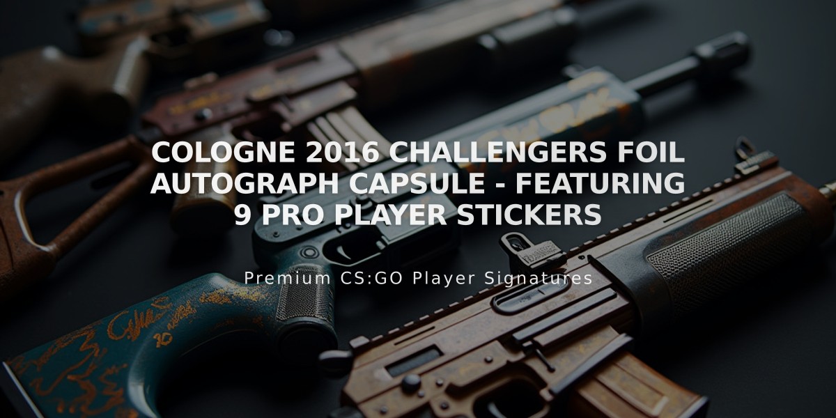 Cologne 2016 Challengers Foil Autograph Capsule - Featuring 9 Pro Player Stickers