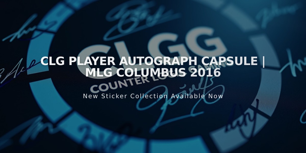 CLG Player Autograph Capsule | MLG Columbus 2016