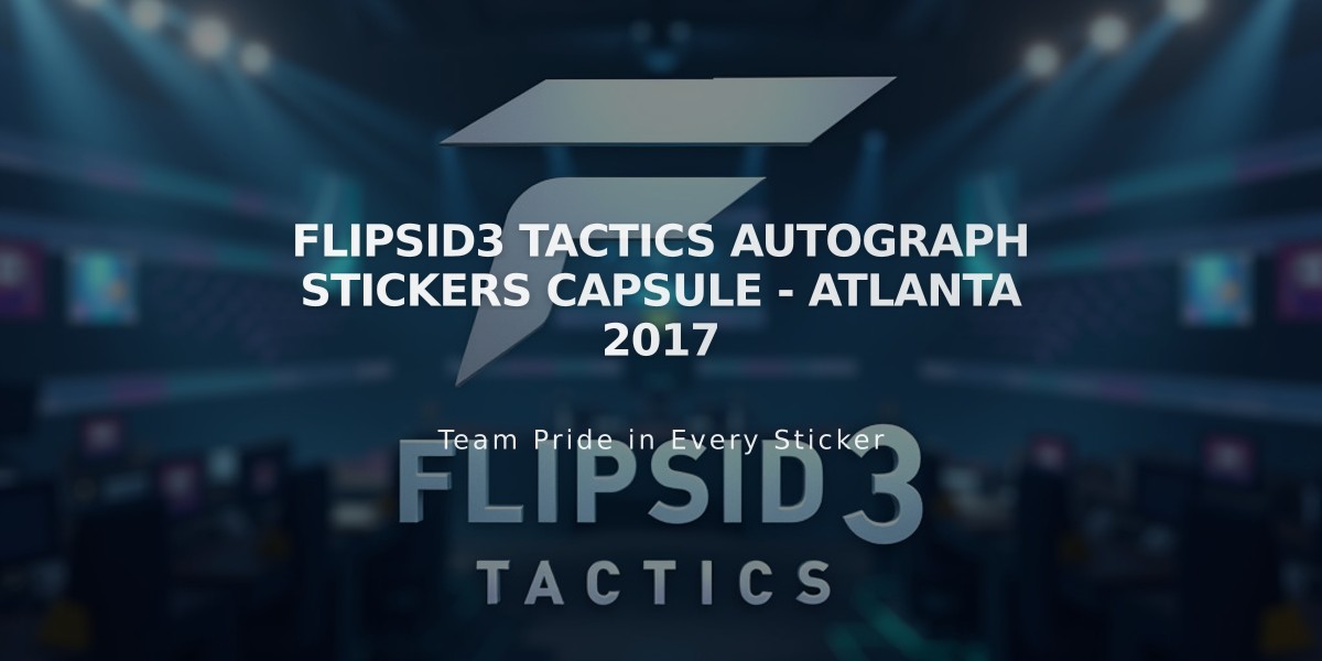 Flipsid3 Tactics Autograph Stickers Capsule - Atlanta 2017