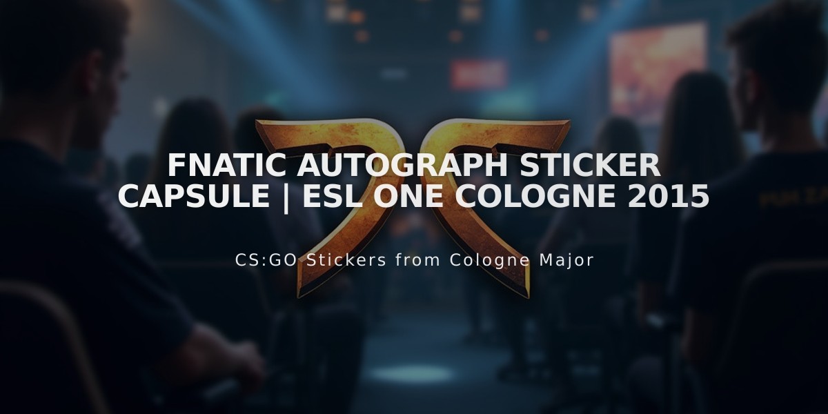 Fnatic Autograph Sticker Capsule | ESL One Cologne 2015