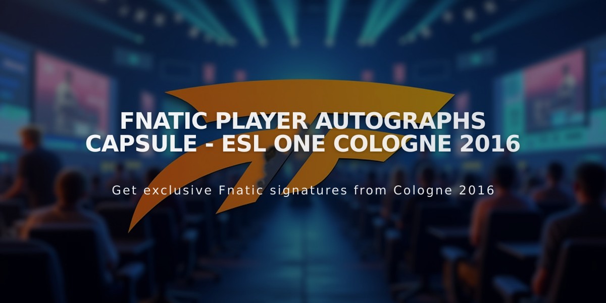 Fnatic Player Autographs Capsule - ESL One Cologne 2016