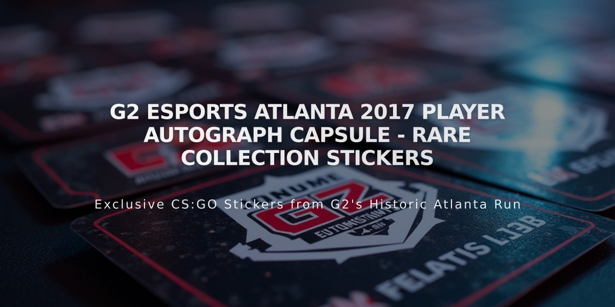 G2 Esports Atlanta 2017 Player Autograph Capsule - Rare Collection Stickers