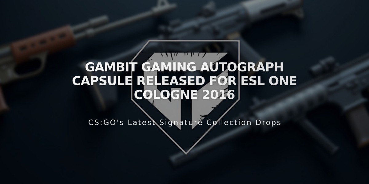 Gambit Gaming Autograph Capsule Released for ESL One Cologne 2016