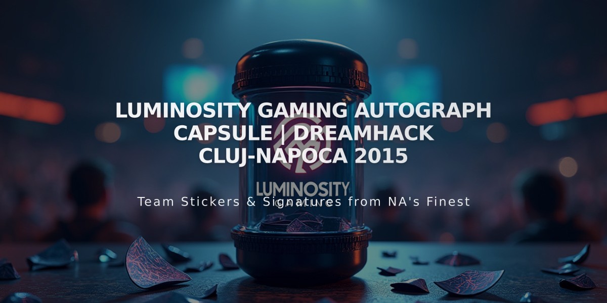 Luminosity Gaming Autograph Capsule | DreamHack Cluj-Napoca 2015