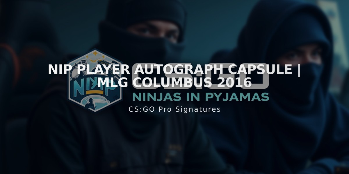 NiP Player Autograph Capsule | MLG Columbus 2016