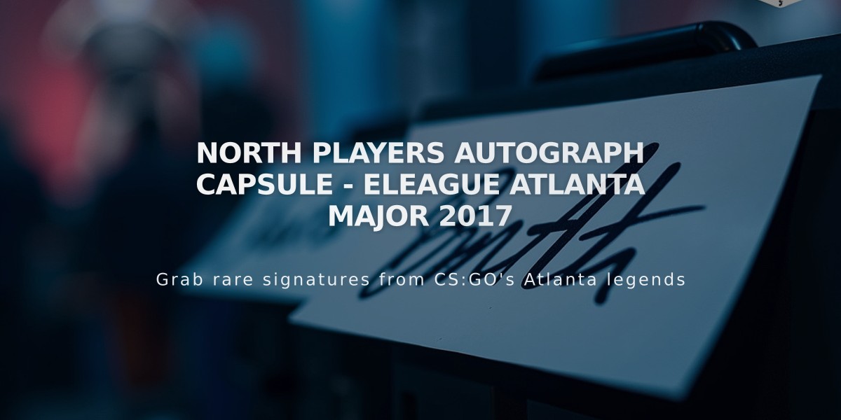 North Players Autograph Capsule - ELEAGUE Atlanta Major 2017