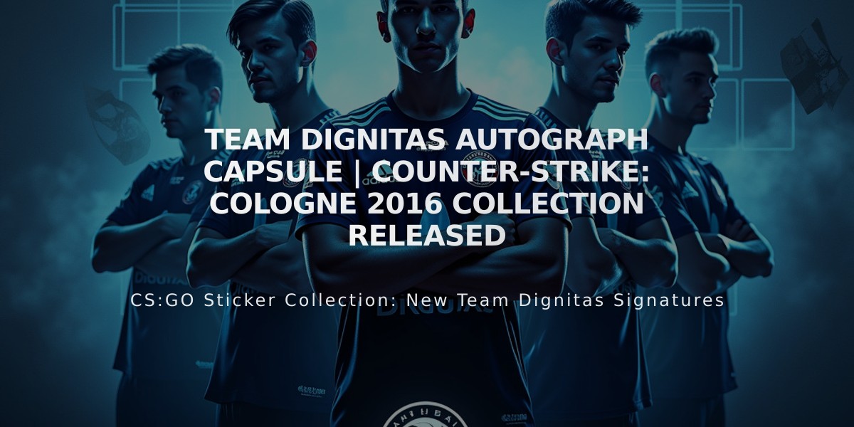 Team Dignitas Autograph Capsule | Counter-Strike: Cologne 2016 Collection Released