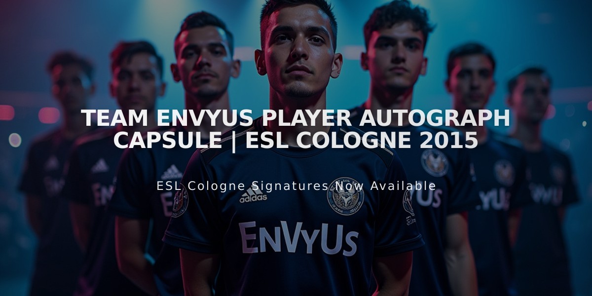 Team EnVyUs Player Autograph Capsule | ESL Cologne 2015