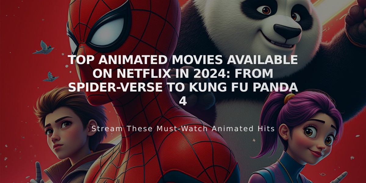 Top Animated Movies Available on Netflix in 2024: From Spider-Verse to Kung Fu Panda 4