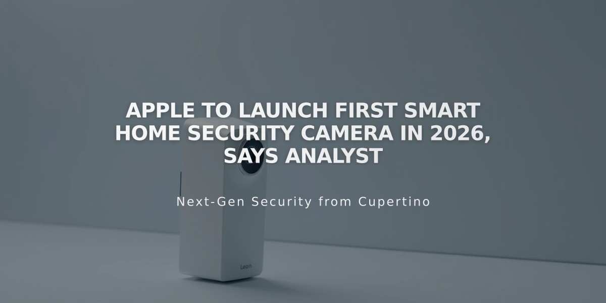 Apple to Launch First Smart Home Security Camera in 2026, Says Analyst