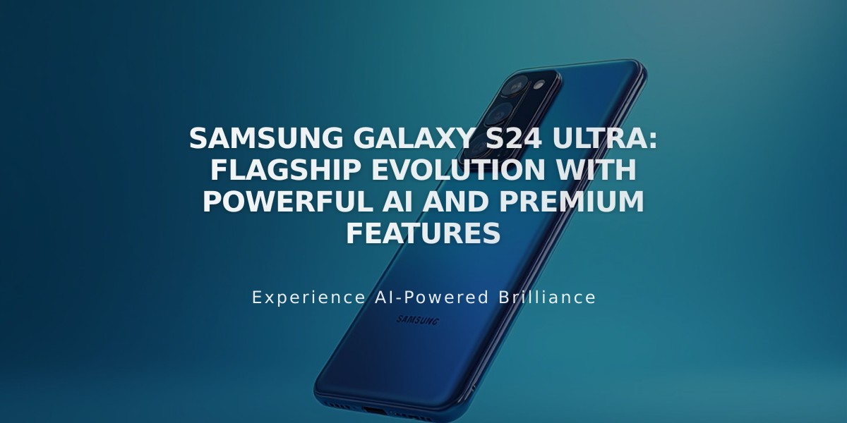 Samsung Galaxy S24 Ultra: Flagship Evolution With Powerful AI and Premium Features