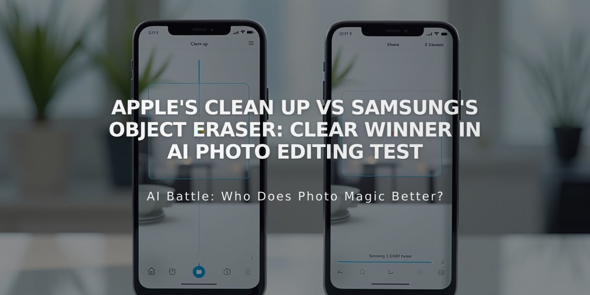 Apple's Clean Up vs Samsung's Object Eraser: Clear Winner in AI Photo Editing Test