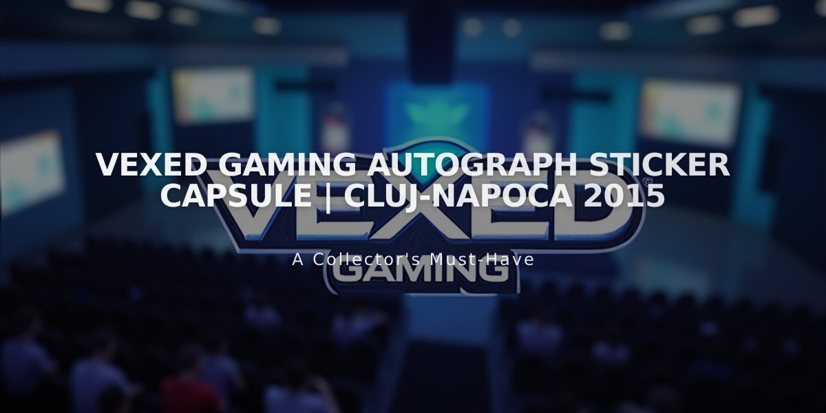 Vexed Gaming Autograph Sticker Capsule | Cluj-Napoca 2015