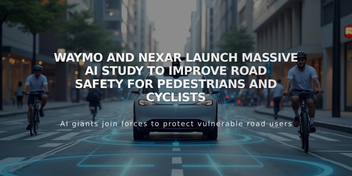 Waymo and Nexar Launch Massive AI Study to Improve Road Safety for Pedestrians and Cyclists