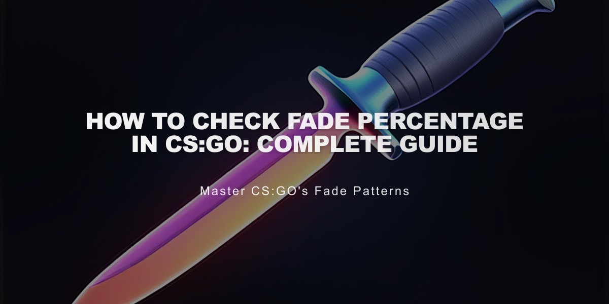 How to Check Fade Percentage in CS:GO: Complete Guide