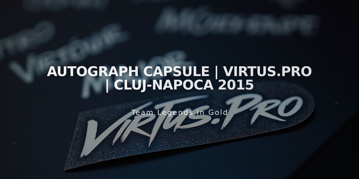 Virtus.Pro Autograph Capsule from Cluj-Napoca 2015: Player Signatures Collection