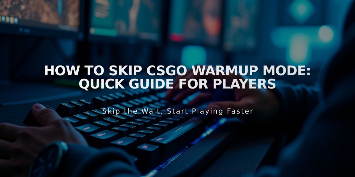 How to Skip CSGO Warmup Mode: Quick Guide for Players