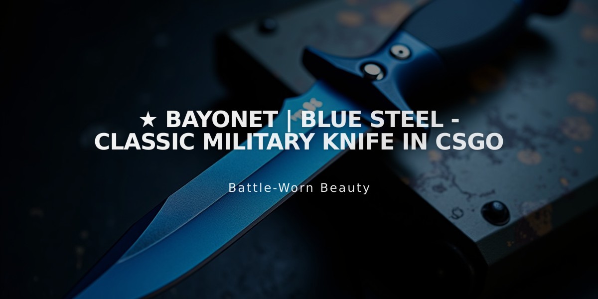 ★ Bayonet | Blue Steel - Classic Military Knife in CSGO