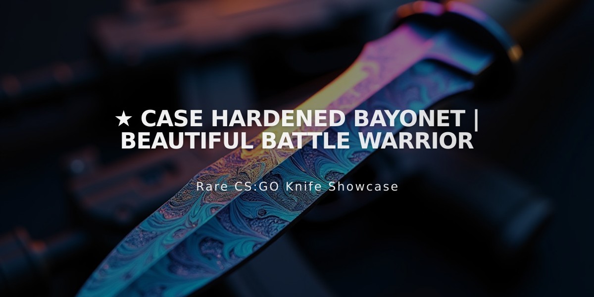 ★ Case Hardened Bayonet | Beautiful Battle Warrior