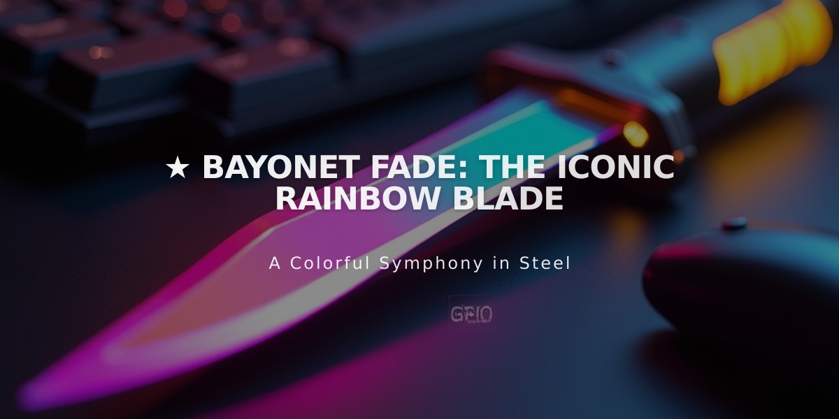 ★ Bayonet Fade: The Iconic Rainbow Blade