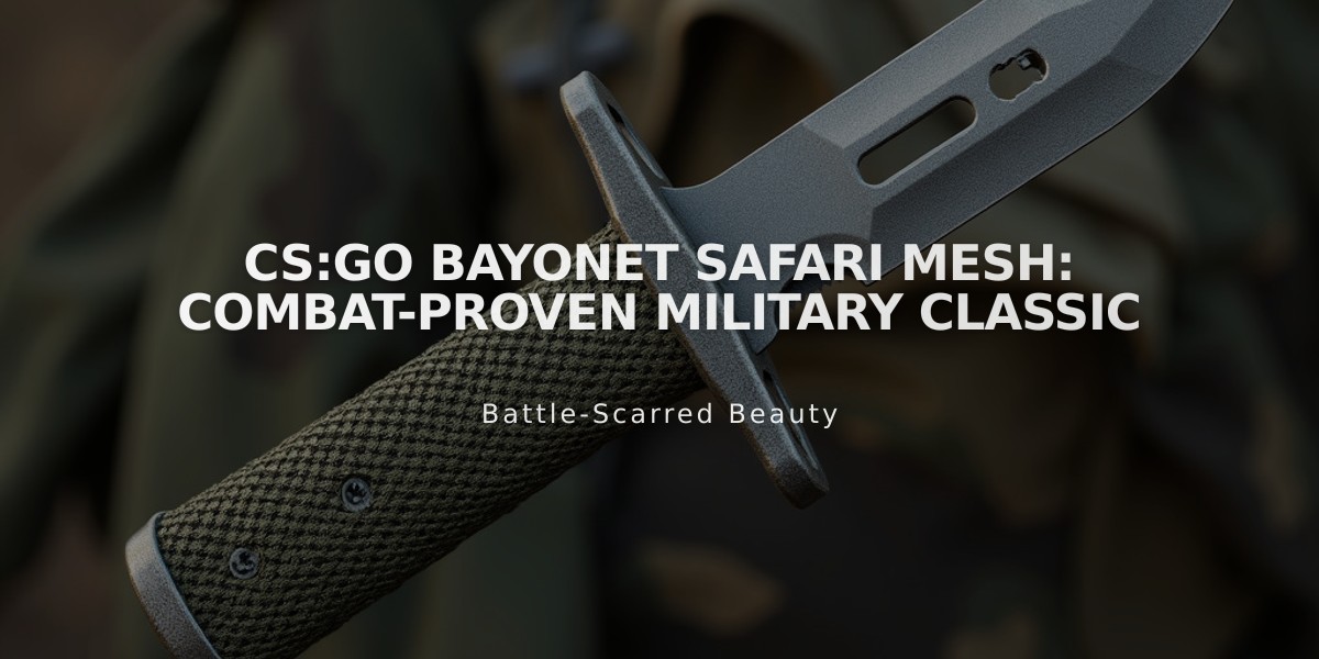 CS:GO Bayonet Safari Mesh: Combat-Proven Military Classic